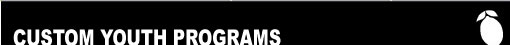 LTE: Custom Youth Programs