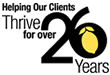 Helping Our Clients Thrive for over 26 Years!